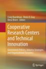 Cooperative Research Centers and Technical Innovation : Government Policies, Industry Strategies, and Organizational Dynamics - Book