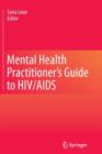Mental Health Practitioner's Guide to HIV/AIDS - Book