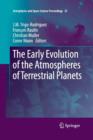 The Early Evolution of the Atmospheres of Terrestrial Planets - Book