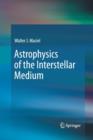 Astrophysics of the Interstellar Medium - Book