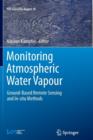 Monitoring Atmospheric Water Vapour : Ground-Based Remote Sensing and In-situ Methods - Book