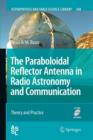 The Paraboloidal Reflector Antenna in Radio Astronomy and Communication : Theory and Practice - Book