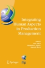 Integrating Human Aspects in Production Management : IFIP TC5 / WG5.7 Proceedings of the International Conference on Human Aspects in Production Management 5-9 October 2003, Karlsruhe, Germany - Book