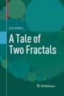 A Tale of Two Fractals - Book
