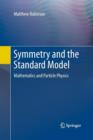 Symmetry and the Standard Model : Mathematics and Particle Physics - Book