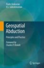 Geospatial Abduction : Principles and Practice - Book