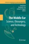 The Middle Ear : Science, Otosurgery, and Technology - Book