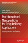 Multifunctional Nanoparticles for Drug Delivery Applications : Imaging, Targeting, and Delivery - Book