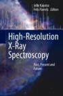 High-Resolution X-Ray Spectroscopy : Past, Present and Future - Book
