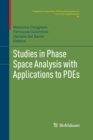 Studies in Phase Space Analysis with Applications to PDEs - Book