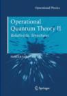 Operational Quantum Theory II : Relativistic Structures - Book