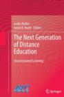 The Next Generation of Distance Education : Unconstrained Learning - Book