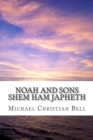 Noah and Sons : Shem, Ham, and Japheth - Book