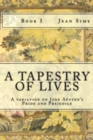 A Tapestry of Lives, Book 1 : A variation on Jane Austen's Pride and Prejudice - Book