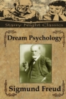 Dream Psychology : Psychoanalysis For Beginners - Book
