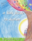 A Kid's Guide to Autism - Book
