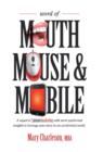 Word of Mouth Mouse and Mobile : A Sequel of Five-Minute Marketing with More Quick-Read Insights to Leverage Your Story in an Accelerated World - Book