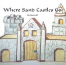 Where Sand Castles Go - eBook