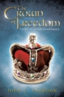 The Crown of Freedom : A Novel of Scottish Independence - eBook