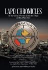 Lapd Chronicles : The War on Drugs: A Personal Account How It Began and Why It Makes Sense - Book