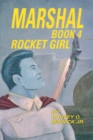 Marshal Book 4 : Rocket Girl - eBook