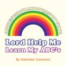 Lord Help Me Learn My ABC's - Book