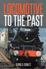 Locomotive to the Past - eBook
