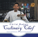 Child Baker to Culinary Chef - eBook