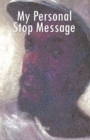 My Personal Stop Message - eBook