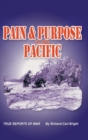 Pain and Purpose in the Pacific : True Reports of War - Book