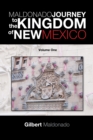 Maldonado Journey to the Kingdom of New Mexico : Volume One - eBook
