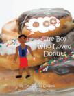 The Boy Who Loved Donuts - Book