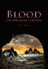 Blood on Dragon's Moon - Book