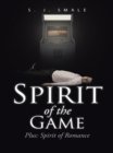 Spirit of the Game : Plus: Spirit of Romance - eBook