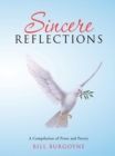 Sincere Reflections : A Compilation of Prose and Poetry - eBook