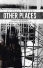 Other Places : Just Because We Don't Know It Exists Doesn't Mean It Doesn't Exist - Book