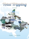 Total Tripping : Canada - eBook