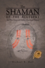 The Shaman of the Alligewi : An Ohio Hopewell Indian Historical Fiction - eBook