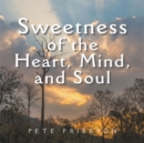 Sweetness of the Heart, Mind, and Soul - eBook