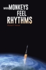 When Monkeys Feel Rhythms - eBook