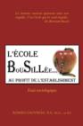 L'Ecole Bousillee Au Profit de l'Establishment : Essai Sociologique - Book