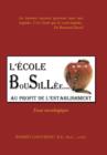 L'Ecole Bousillee Au Profit de L'Establishment : Essai Sociologique - Book