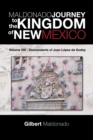 Maldonado Journey to the Kingdom of New Mexico : Volume VIII - Descendants of Juan Lopez de Godoy - Book