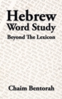 Hebrew Word Study : Beyond the Lexicon - Book