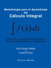 Metodologia Para El Aprendizaje del Calculo Integral : Conforme a Los Programas de Estudio de Calculo Integral Orientado a Competencias - Book