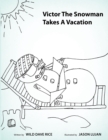 Victor the Snowman Takes a Vacation - eBook