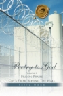 Poetry to God : Volume 4: Prison Praise Cry'S from Behind the Wall - eBook