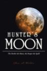 Hunter's Moon : The Darker the Moon, the Deeper the Spell! - Book
