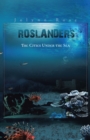 Roslanders : The Cities Under the Sea - eBook