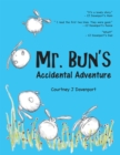 Mr. Bun's Accidental Adventure - eBook